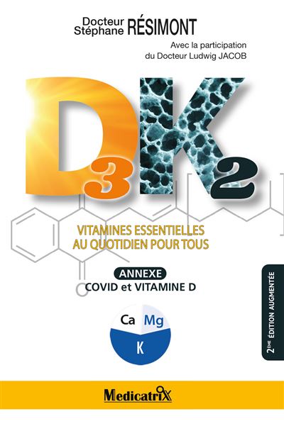 D3 K2 - Vitamines essentielles au quotidien pour tous - Annexe : Associez les minéraux alcalins ! - Stephane Resimont - broché