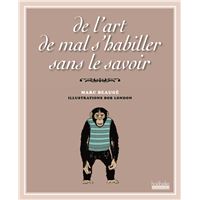De l'art de mal s'habiller sans le savoir