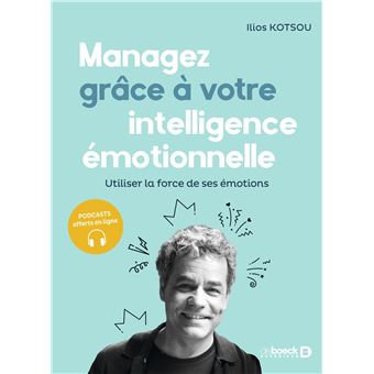 Managez grâce à votre intelligence émotionnelle - 1