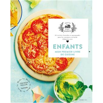 Enfants, mon premier livre de cuisine 65 recettes fastoches et ...