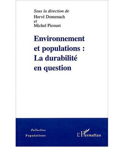 Environnement et populations La durabilité en question - Hervé Domenach - L'harmattan - broché - Etude