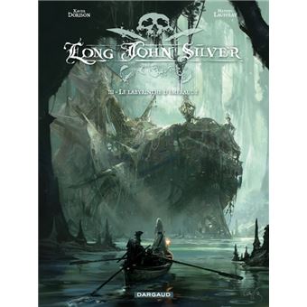Long John Silver - Tome 3 - Long John Silver - Tome 3 - Labyrinthe d ...