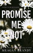 PROMISE ME NOT