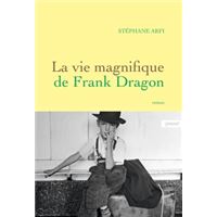 La vie magnifique de Frank Dragon