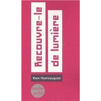 Recouvre-le de lumière