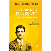 Pier Giorgio Frassati, l'audace de la sainteté