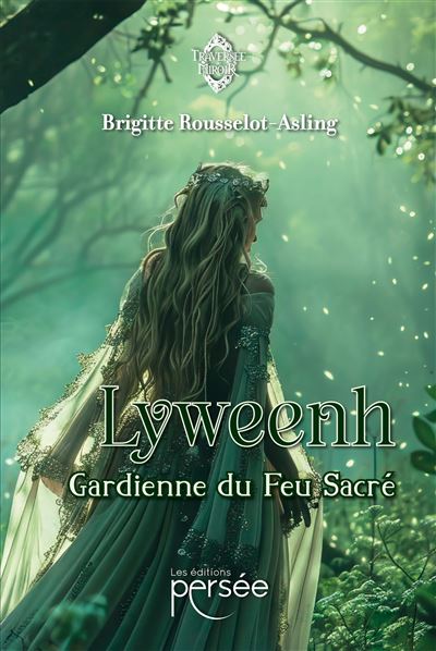 LYWEENH Gardienne du feu sacré - Brigitte Rousselot Asling - Persee - broché - Roman - Persee