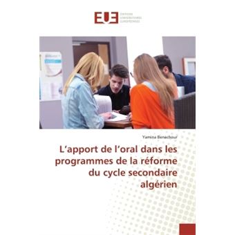 L'apport de l'oral dans les programmes de la reforme du cycle secondaire algerien - 1
