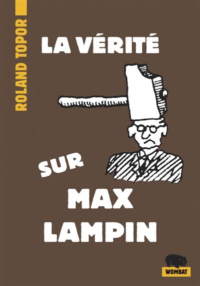 La Vérité sur Max Lampin - Roland Topor - Poche