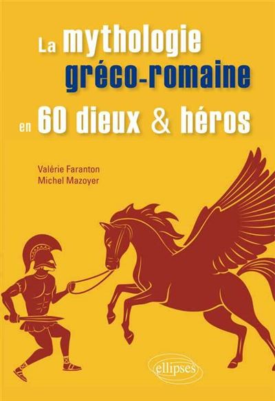 La mythologie greco-romaine en 60 dieux et heros - Valerie F