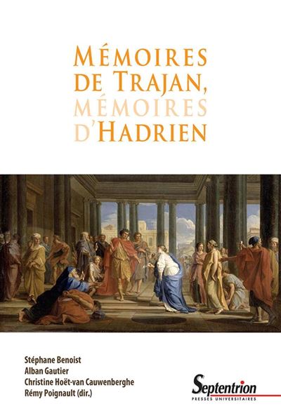 Mémoires de Trajan, mémoires d'Hadrien - Stéphane Benoist - broché