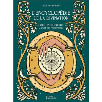 L'encyclopédie de la divination - Guide introductif à l'art des prédictions - 1