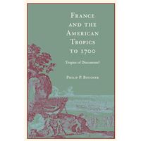 France and the American Tropics to 1700