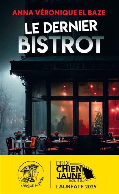 Le dernier bistrot - Anna-Véronique El Baze - broché