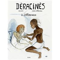 Déracinés T2 Différences