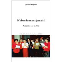 N'abandonnons jamais ! Choisissons la Vie
