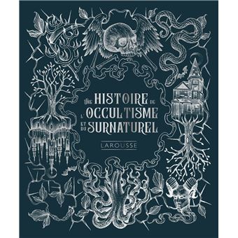 Une histoire de l'occultisme et du surnaturel