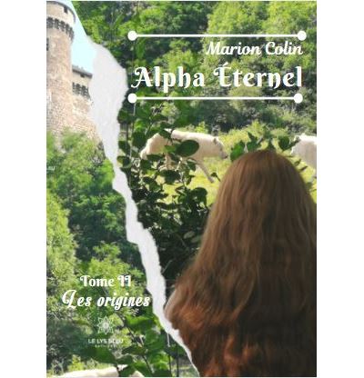 Alpha Éternel - Tome II - Les origines