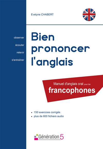 BIEN PRONONCER L'ANGLAIS MANUEL D'ANGLAIS ORAL POUR LES FRAN - Evelyne Chabert - Broschur