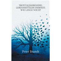 Trotz Klimawandel Lebensmittelsicherheit: Wie lange noch?