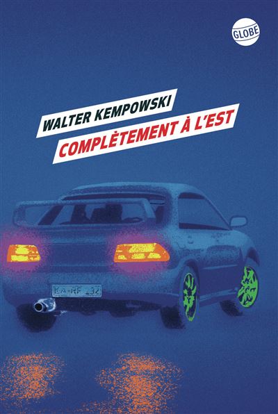 Complètement à l'est - Walter Kempowski - Globe - broché - Roman