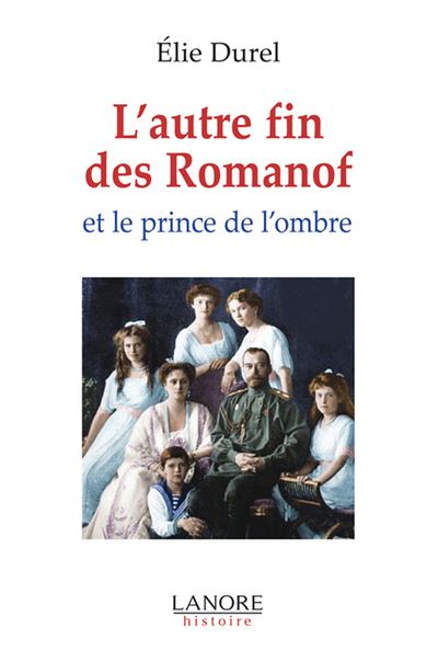 L'autre fin des Romanof et le prince de l'ombre - Broché - Élie Durel - broché