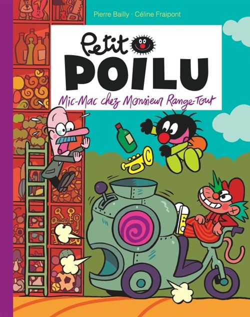 Petit Poilu Poche - Tome 22 - Mic-Mac chez Monsieur Range-Tout - Pierre Bailly