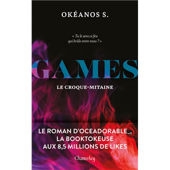 Games - Le roman d'Océadorable, la booktokeuse aux 8,5 millions de likes : Games - Tome 1 Le Croque-Mitaine