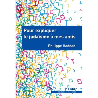 Pour expliquer le judaïsme à mes amis - 1