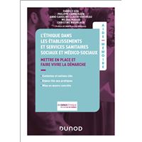 L'éthique dans les établissements et services sanitaires, sociaux et médico-sociaux