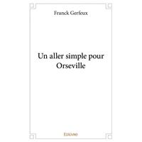 Un aller simple pour orseville