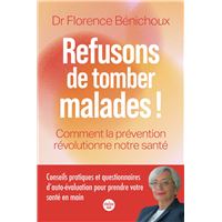 Refusons de tomber malades ! Comment la prévention révolutionne notre santé