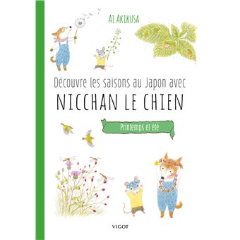 Découvre les Saisons au Japon avec Nicchan le Chien - Découvre les saisons au Japon avec Nicchan le chien : Printemps et été - 1