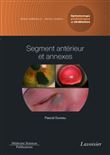 Segment antérieur et annexes. Volume 2 - Coffret Ophtalmologie pédiatrique et strabismes