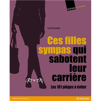 Ces filles sympas qui sabotent leur carriere - 1