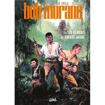 Bob Morane - Les 100 Démons de l'Ombre Jaune : Bob Morane T01 - Les 100 démons de l'Ombre Jaune
