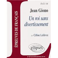 Giono, Un roi sans divertissement
