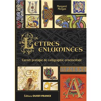 Lettres enluminées - Carnet pratique de calligraphie ornementale - 1