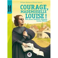 Courage, Mademoiselle Louise !
