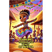 Dancing Through the Heart of Africa
