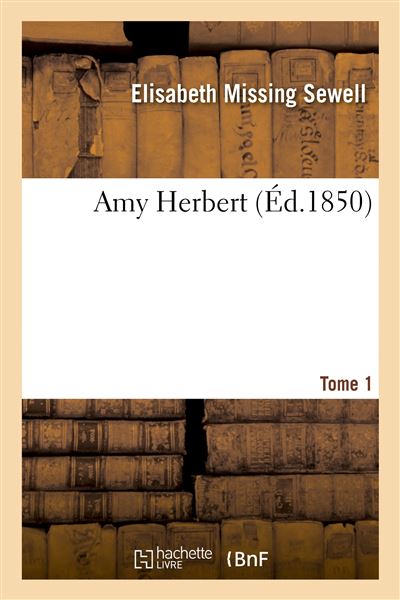 Amy Herbert. Tome 1