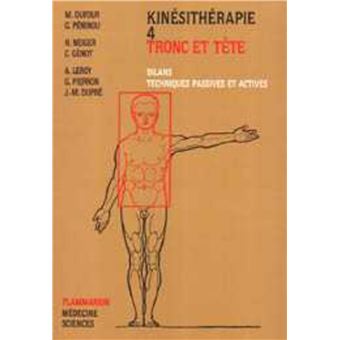 Kinésithérapie - Tome 4 : Tronc et tête