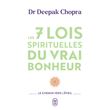 Les 7 lois spirituelles du vrai bonheur