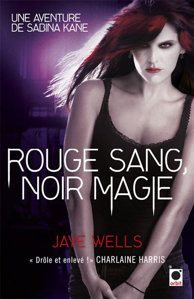 Rouge sang, Noir magie - Une aventure de Sabina Kane