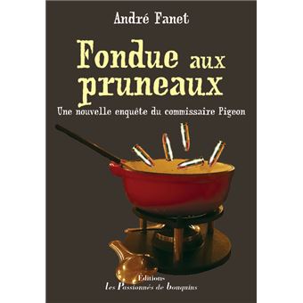 Une Nouvelle Enquête Du Commissaire Pigeon - Fondue aux pruneaux - 1