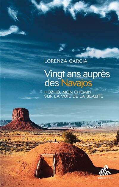 Vingt ans auprès des Navajos - Lorenza Garcia - broché