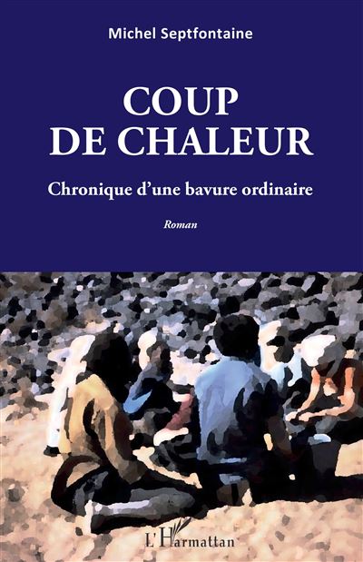 Coup de chaleur - Michel Septfontaine - broché