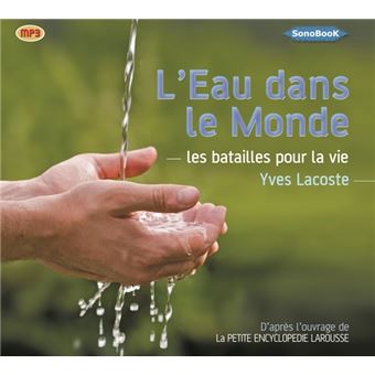 L’EAU DANS LE MONDE  Les batailles pour la vie livre audio - 1