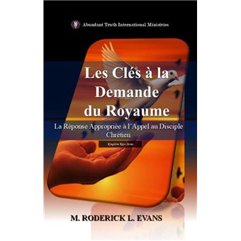 Les Clés à la Demande du Royaume: La Réponse Appropriée à l’Appel au Disciple Chrétien - 1