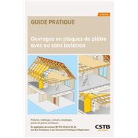 Ouvrages en plaques de plâtre avec ou sans isolation